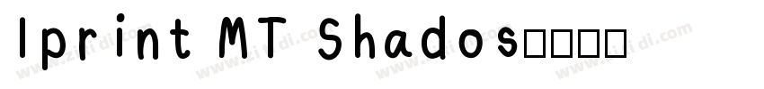 Iprint MT Shados字体转换
